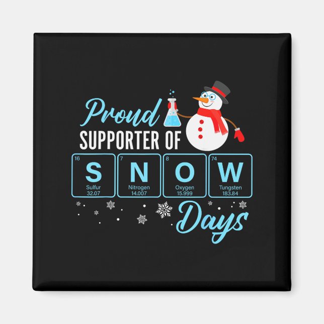 Proud Suprter Of Snow Days Chemistry Teacher Chris Magnet (Front)