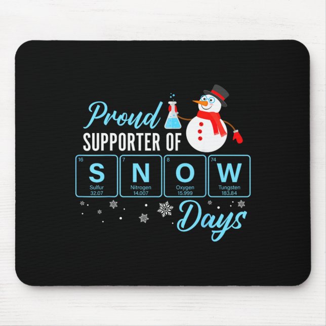 Proud Suprter Of Snow Days Chemistry Teacher Chris Mouse Mat (Front)