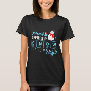 Proud Suprter Of Snow Days Chemistry Teacher Chris T-Shirt