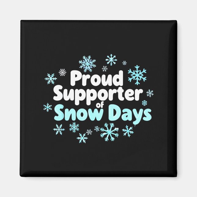 Proud Suprter Of Snow Days Chemistry Teacher Snow  Magnet (Front)