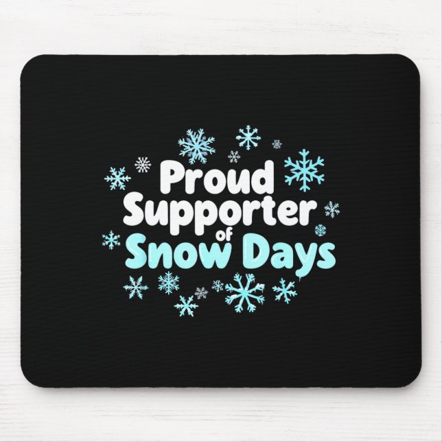 Proud Suprter Of Snow Days Chemistry Teacher Snow  Mouse Mat (Front)