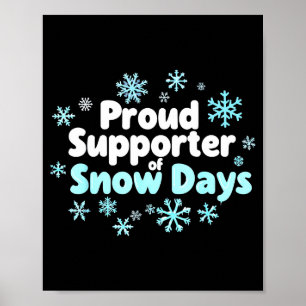 Proud Suprter Of Snow Days Chemistry Teacher Snow Poster