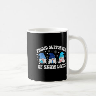 Proud Suprter Of Snow Days Funny Christmas Gnomies Coffee Mug