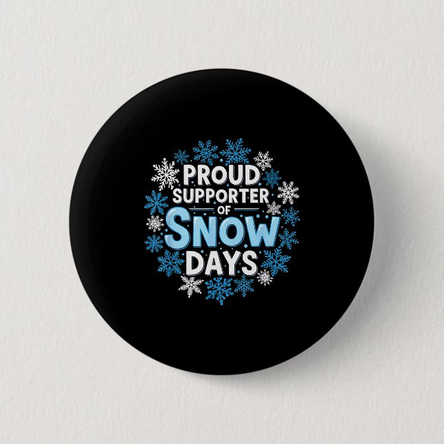 Proud Suprter Of Snow Days Funny Teacher Crew  6 Cm Round Badge (Front)