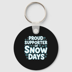 Proud Suprter Of Snow Days Funny Teacher Crew Key Ring