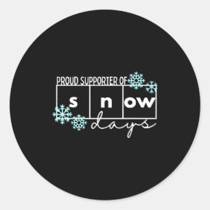 Proud Suprter Of Snow Days Teacher Christmas Tee Classic Round Sticker
