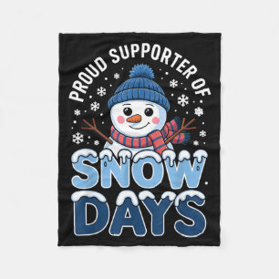 Proud Suprter Snow Days Snowman Winter Break Lover Fleece Blanket