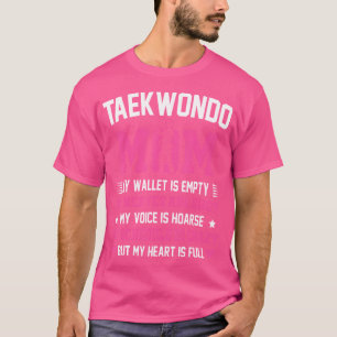 Proud Taekwondo Mum Trainer Martial Arts Funny Tkd T-Shirt