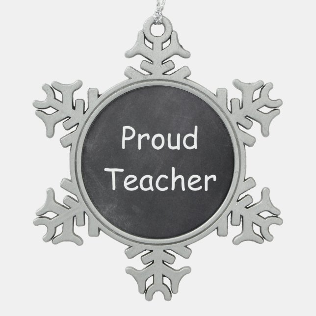 Proud Teacher Chalkboard Design Gift Idea Snowflake Pewter Christmas Ornament (Front)