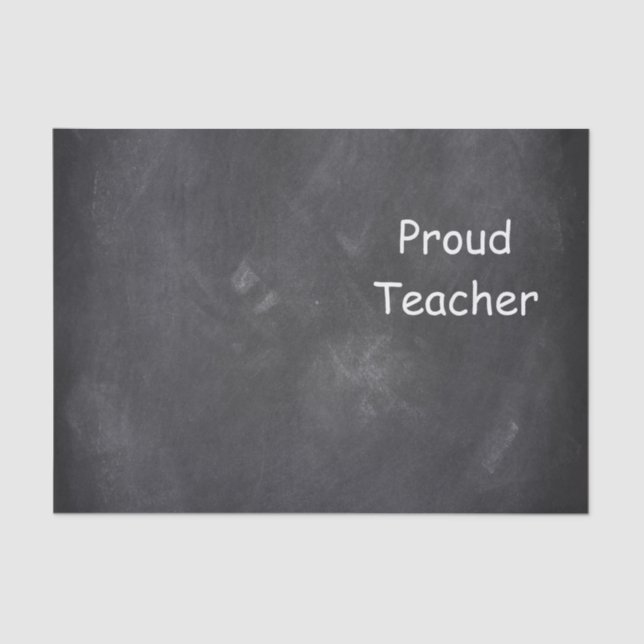 Proud Teacher Chalkboard Design Gift Idea Tissue Paper (Front)