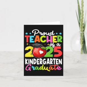 Proud Teacher Of A Cl Of 2025 Kindergarten Graduat Card