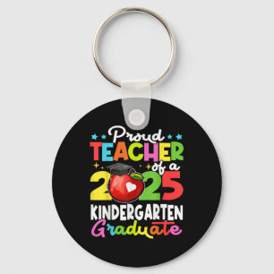 Proud Teacher Of A Cl Of 2025 Kindergarten Graduat Key Ring
