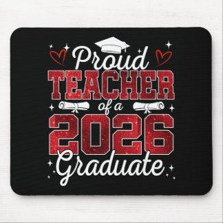 Proud Teacher Of A Cl Of 2026 Graduate Senior Grad Mouse Mat