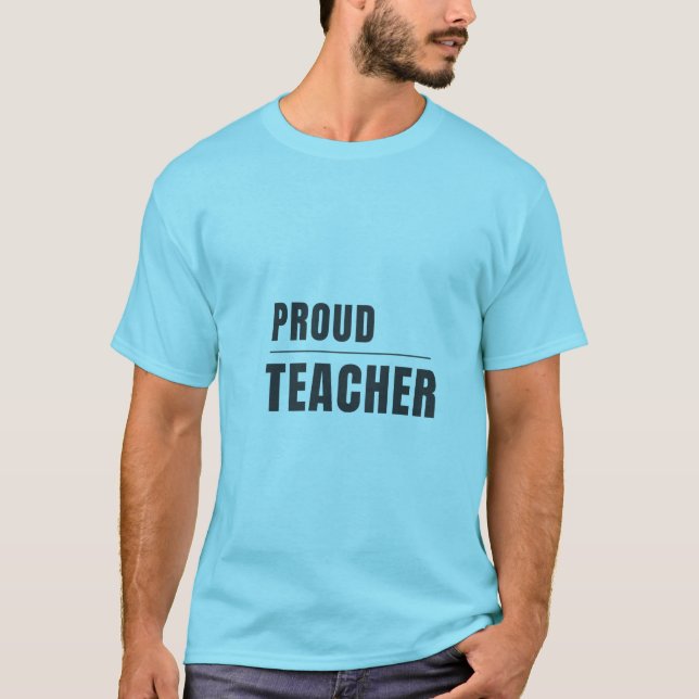 Proud Teacher Typography Design T-Shirt (Front)