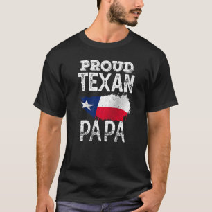 Proud Texan Papa Texas Pride Patriotic Cute Dad Fa T-Shirt