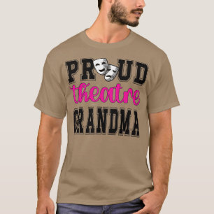 Proud Theatre Grandma Theatre Grandmother  T-Shirt