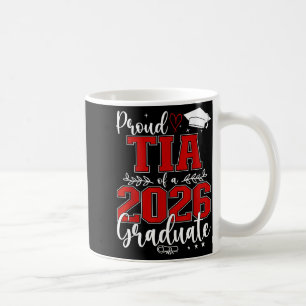 Proud tia of a class of 2026 graduate senior coffee mug