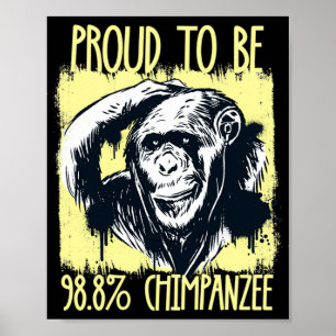 Proud To Be 988 Chimpanzee 2 Poster