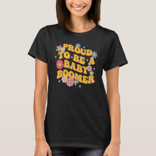 Proud to be a Baby Boomer Hippie Retro Groovy 2 T-Shirt