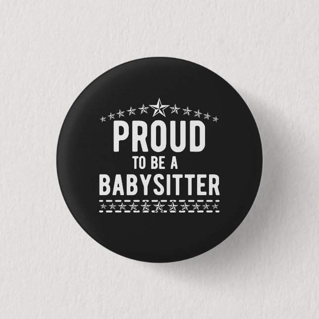 Proud To Be A Babysitter   3 Cm Round Badge (Front)