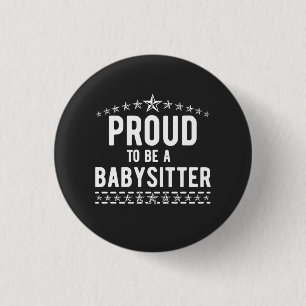 Proud To Be A Babysitter 3 Cm Round Badge