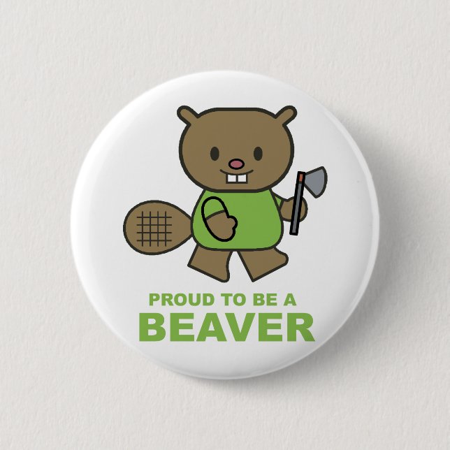 Proud To Be A Beaver 6 Cm Round Badge (Front)