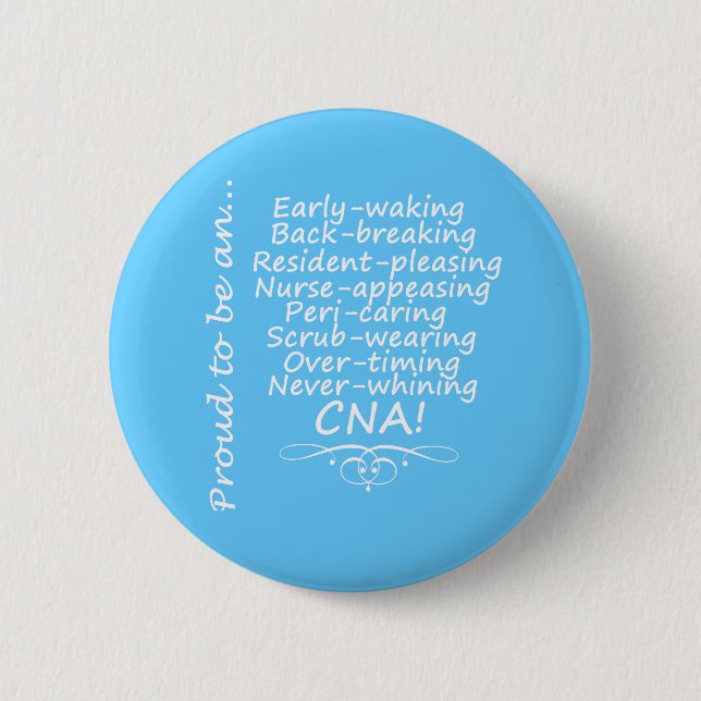 Proud to be a CNA 6 Cm Round Badge (Front)