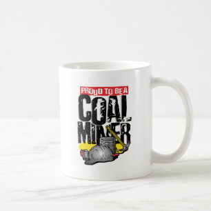 proud to be a coal miner coffee mug