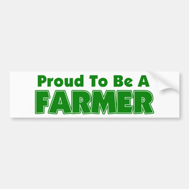 Proud To Be A Farmer Bumper Sticker (Front)