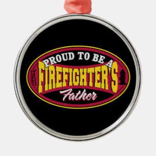 Proud to be a Firefighter's Father Metal Tree Decoration