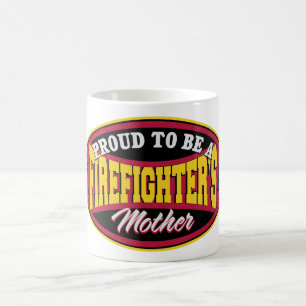 Proud to be a Firefighter's Mother Coffee Mug