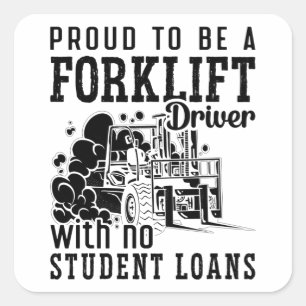 Proud To Be A Forklift Driver Forklift Operator Square Sticker