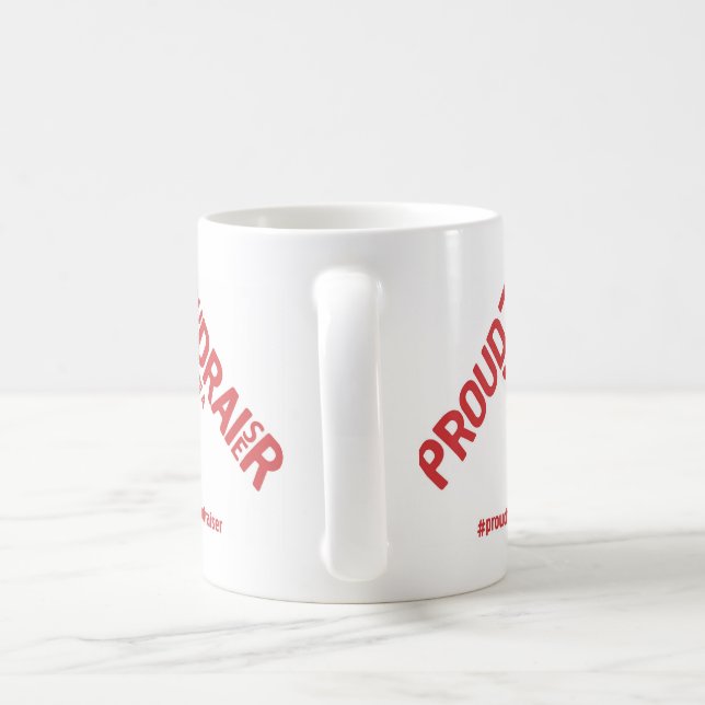 Proud to be a Fundraiser campaign merchandise Coffee Mug (Handle)