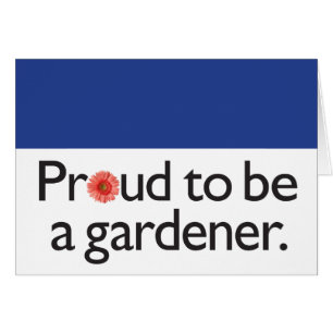 Proud to be a Gardener