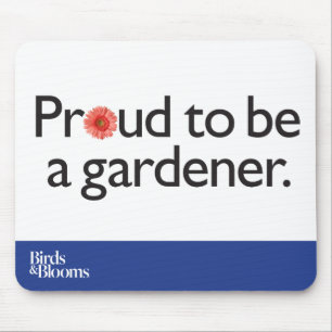 Proud to be a Gardener Mouse Mat