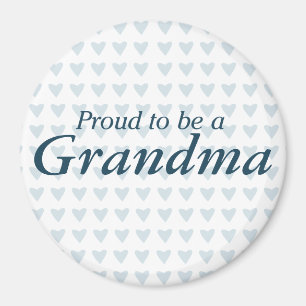 Proud to be a Grandma! Magnet