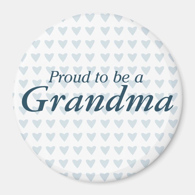 Proud to be a Grandma! Magnet (Front)