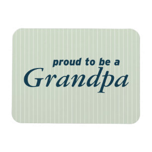Proud to be a Grandpa! Magnet
