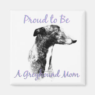 Proud to be a Greyhound Mum Magnet