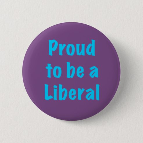 Proud Liberal Badges & Pins | Zazzle UK