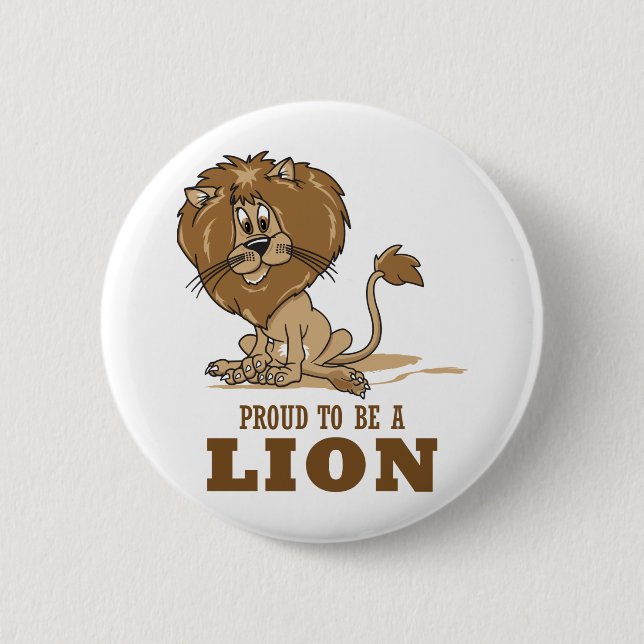 Proud To Be A Lion 6 Cm Round Badge (Front)