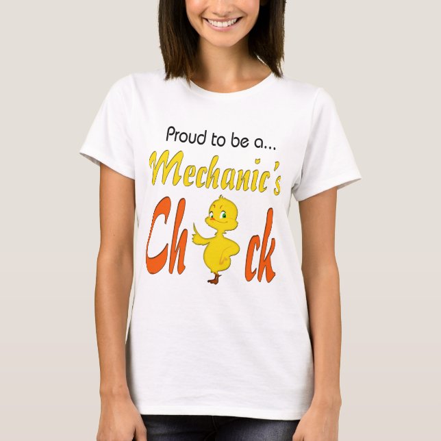 Proud to Be a Mechanic's Chick Auto Mechanic gifts T-Shirt (Front)