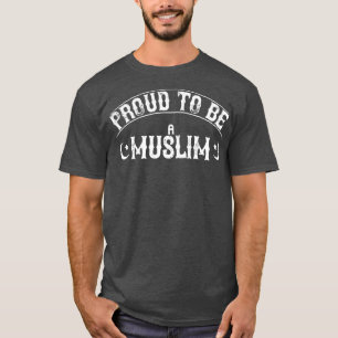 Proud to be a muslim T-Shirt