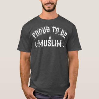 Proud to be a muslim T-Shirt