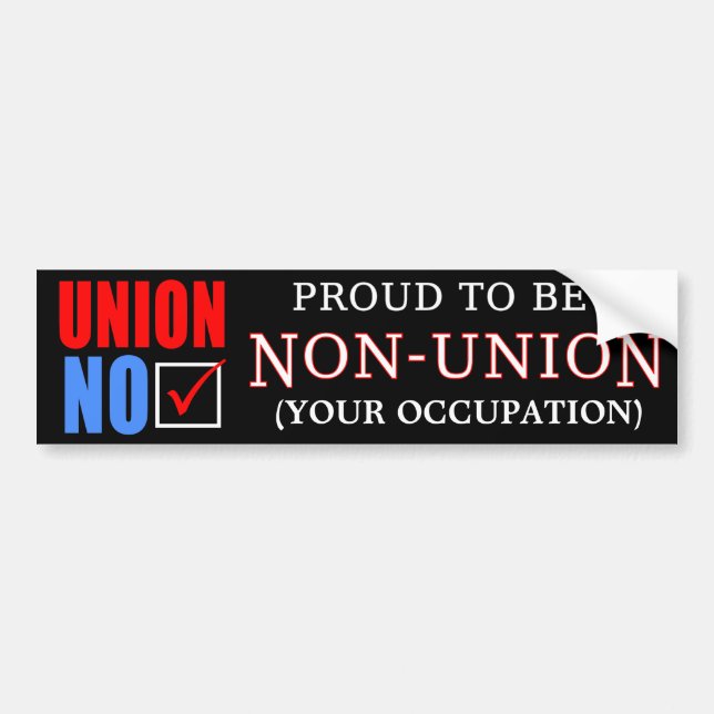 "Proud to Be a Non-Union _____" Bumper Sticker (Front)