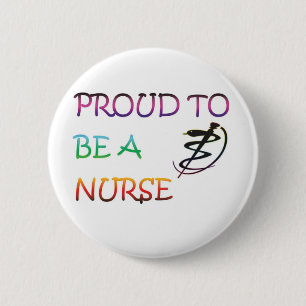 PROUD TO BE A NURSE 6 CM ROUND BADGE