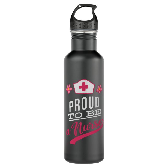 Proud to be a Nurse 710 Ml Water Bottle (Front)