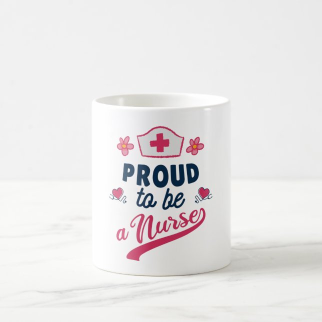Proud to be a Nurse Coffee Mug (Center)