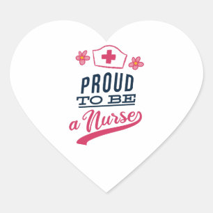 Proud to be a Nurse Heart Sticker
