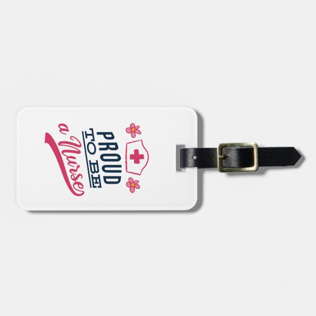 Proud to be a Nurse Luggage Tag (Front Horizontal)